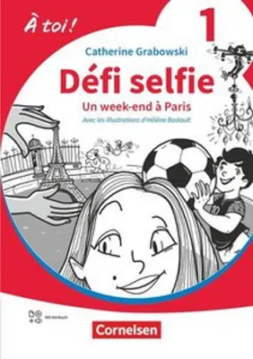 Zdjęcie produktu dla À toi  Band 1. Défi selfie - Un week-end à Paris - Lektüre