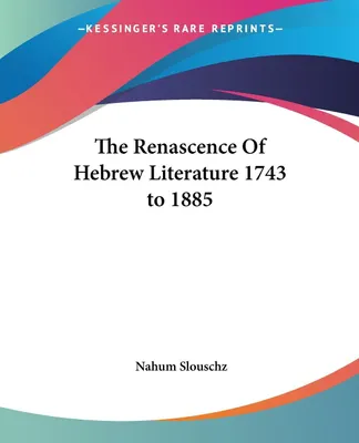 Produktbild von The Renascence Of Hebrew Literature 1743 to 1885