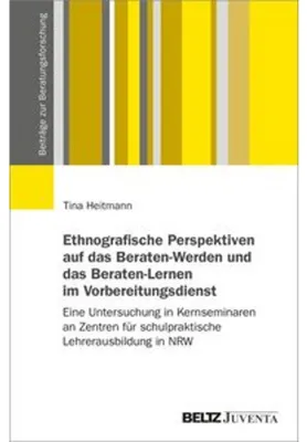 Obrázok produktu pre Ethnografische Perspektiven auf das Beraten-Werden und das Beraten-Lernen im Vorbereitungsdienst