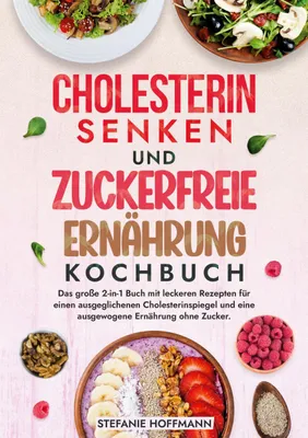 Produktbild von Cholesterin Senken und Zuckerfreie Ernährung Kochbuch