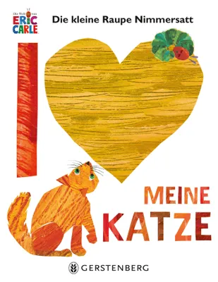 Produktbild von Die kleine Raupe Nimmersatt - Ich liebe meine Katze