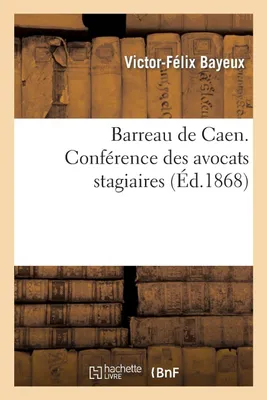 Produktbild von Barreau de Caen. Conférence des avocats stagiaires. Procès-verbal de la séance de rentrée