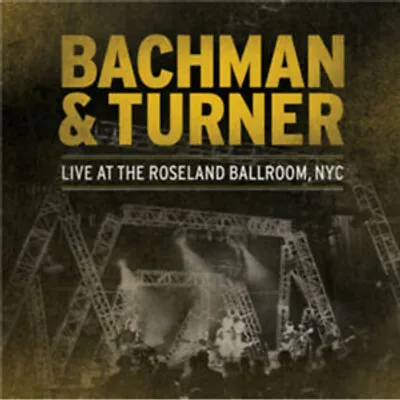 Produktbild von Bachman & Turner-Live At The Roseland Ballroom NYC