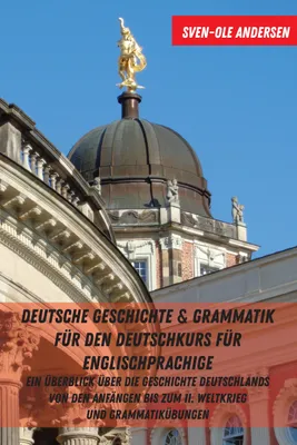 Produktbild von Deutsche Geschichte & Grammatik für den Deutschkurs für Englischsprachige
