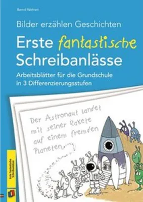 Obrázok produktu pre Bilder erzählen Geschichten - Erste fantastische Schreibanlässe