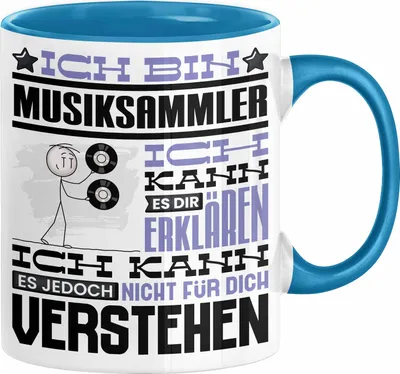 Produktbild von Musiksammler Geschenk Tasse Lustige Geschenkdiee für einen Musiksammler Geburtstag Ich Bin Musiksammler Ich Kann Es Dir Erklären Aber Nicht Für Dich Verstehen (Blau)