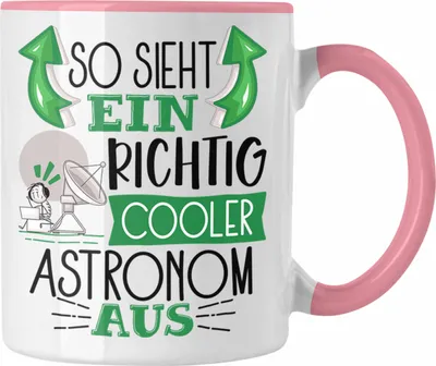 Produktbild von Trendation - Astronom Tasse Geschenk So Sieht Ein Richtig Cooler Astronom Aus Geschenkidee Spruch Lustig Becher (Rosa)