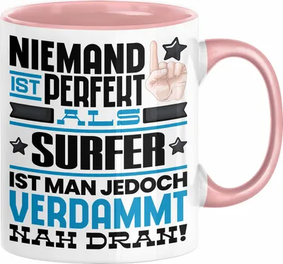 Produktbild von Surfer Geschenk Tasse Lustige Geschenkidee für Surfer Geburtstag Kaffee-Becher Niemand Ist Perfekt Aber Als Surfer Ist Man Nah Dran (Rosa)