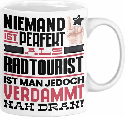 Produktbild von Radtourist Geschenk Tasse Lustige Geschenkidee für Radtourist Geburtstag Kaffee-Becher Niemand Ist Perfekt Aber Als Radtourist Ist Man Nah Dran (Weiß)