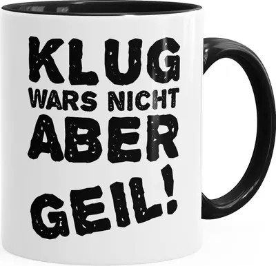 Produktbild von Spruch-Tasse Klug wars nicht aber geil Tasse mit Innenfarbe MoonWorks® schwarz unisize