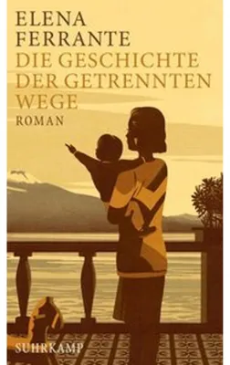 Obrázek produktu pro Ferrante, E: Geschichte der getrennten Wege