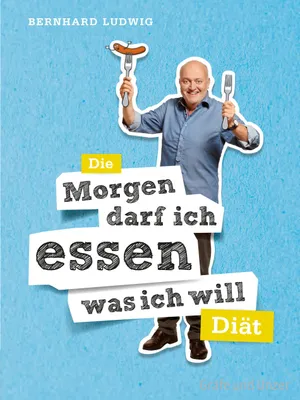 Produktbild von Die "Morgen darf ich essen, was ich will"-Diät