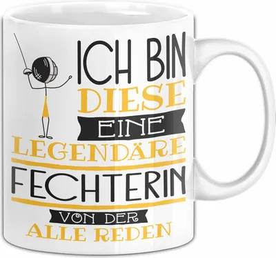 Produktbild von Fechterin Tasse Geschenk Ich Bin Diese Eine Legendäre Fechterin Von Der Alle Reden Geschenkidee Geburtstag Weihnachten (Weiß)