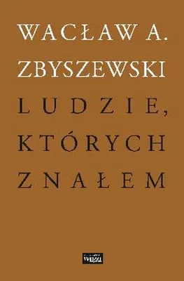 Image de ISBN Ludzie, których znałem, Polski, Broszurowa okładka, 392 stron(y)