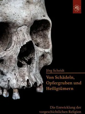 Obrázek produktu pro Von Schädeln, Opfergruben und Heiligtümern