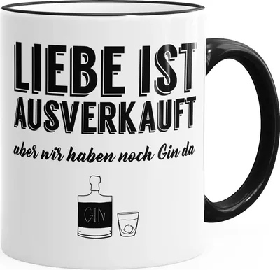 Produktbild von Tasse Rim Liebe ist aus aber wir haben noch Gin da Kaffeetasse Teetasse Keramiktasse MoonWorks® schwarz unisize