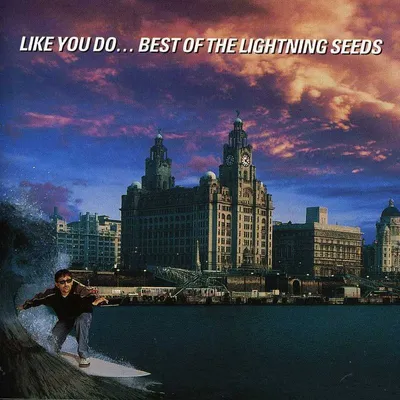 Produktbild von Lightning Seeds-Like You Do-Best Of The Lightning