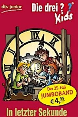 Produktbild von Die drei ??? Kids 25. In letzter Sekunde (drei Fragezeichen)