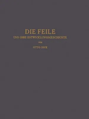 Produktbild von Die Feile und ihre Entwicklungsgeschichte