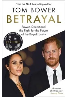 Obrázok produktu pre Betrayal von Tom Bower, dem führenden investigativen Biografen: Eine königliche Biografie