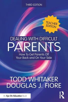 Obrázek produktu pro Dealing with Difficult Parents (Teacher Edition)