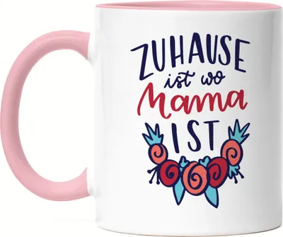 Produktbild von Zuhause Ist Wo Mama Ist Tasse Rosa Muttertag Geschenkidee Beste Mama Der Welt