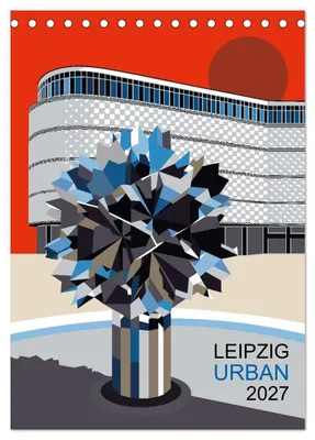 Produktbild von LEIPZIG URBAN (Tischkalender 2027 DIN A5 hoch), CALVENDO Monatskalender