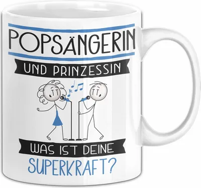 Produktbild von Popsängerin Und Prinzessin Tasse Geschenk Für Eine Popsängerin Geburtstag Was Ist Deine Superkraft (Weiß)