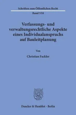 Produktbild von Verfassungs- und verwaltungsrechtliche Aspekte eines Individualanspruchs auf Bauleitplanung.