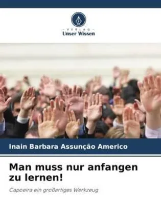 Produktbild von Man muss nur anfangen zu lernen!