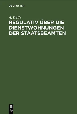 Produktbild von Regulativ über die Dienstwohnungen der Staatsbeamten