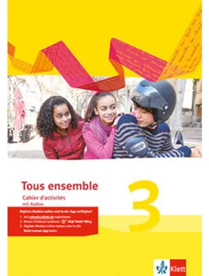Produktbild von Tous ensemble 3. Cahier d'activités mit Audios 3. Lernjahr