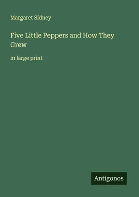 Produktbild von Five Little Peppers and How They Grew