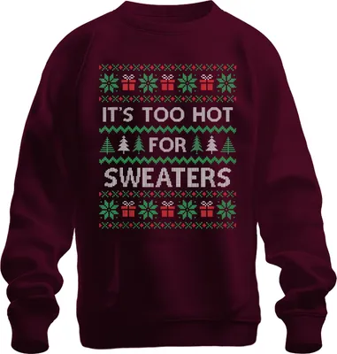 Immagine prodotto di Ugly Christmas Too Hot For Sweaters Pullover felpato unisex, borgogna, L