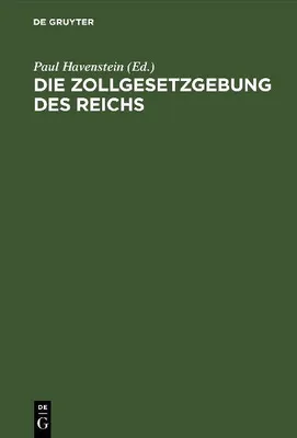 Produktbild von Die Zollgesetzgebung des Reichs