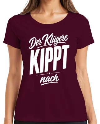 Produktbild von Der Klügere KIPPT nach Lustig Saufen Party Statement Sarkasmus JGA Damen T-Shirt, Burgundy, L