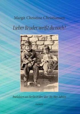 Produktbild von Lieber Bruder, weißt Du noch?