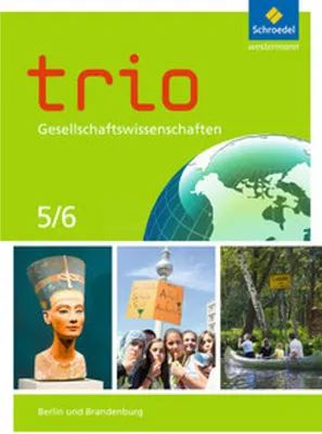 Image de Trio Gesellschaftswissenschaften 5 / 6. Schulbuch. Berlin und Brandenburg