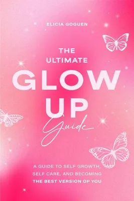 Obrázek produktu pro The Ultimate Glow Up Guide