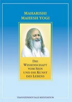 Produktbild von Die Wissenschaft vom Sein und die Kunst des Lebens