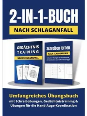 Produktbild von 2-in-1-Buch nach Schlaganfall: Umfangreiches Übungsbuch mit Schreibübungen, Gedächtnistraining und Übungen für die Hand-Auge-Koordination