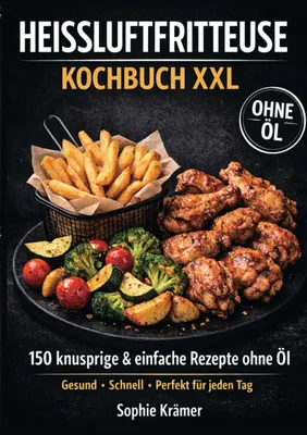 Produktbild von Heissluftfritteuse Kochbuch XXL