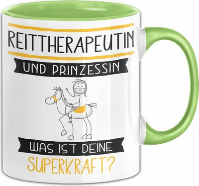 Produktbild von Reittherapeutin Und Prinzessin Tasse Geschenk Für Eine Reittherapeutin Geburtstag Was Ist Deine Superkraft (Grün)