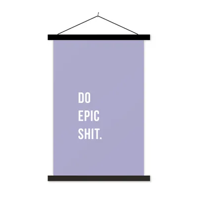 Produktbild von MuchoWow® Textilposter Zitate - Mach epischen Scheiß - Lila 60x90 cm mit schwarzem Rahmen - Poster Wohnzimmer