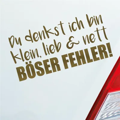 Produktbild von Auto Aufkleber Du denkst ich bin klein, lieb & nett Böser Fehler! 19,5x9,5 cm Gold Sticker Heckscheibenaufkleber