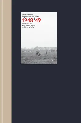 Buchcover von 'Tagebücher der Jahre 1948/49' - Gebundene Ausgabe von Alice Schmidt