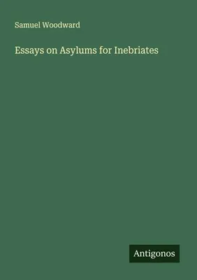 Produktbild von Essays on Asylums for Inebriates
