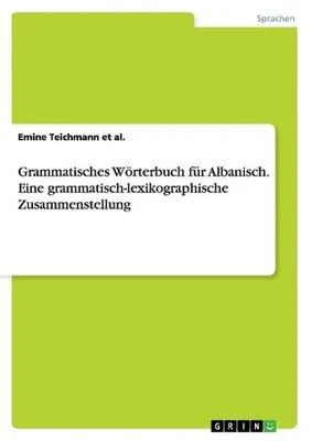 Image de Grammatisches Wörterbuch für Albanisch. Eine grammatisch-lexikographische Zusammenstellung