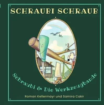 Produktbild von Schraubi Schraub - Schraubi und die Werkzeugbande