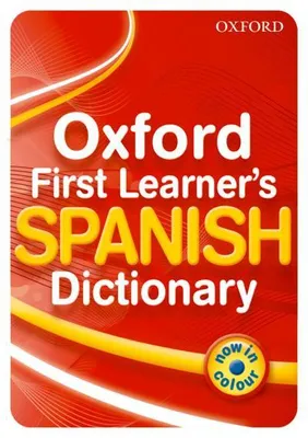 Produktbild von Oxford First Learner's Spanish Dictionary